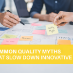 Common Quality Myths That Slow Down Innovative Teams | Yallow LifeScience